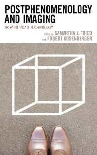 Postphenomenology and Imaging : How to Read Technology (Postphenomenology and the Philosophy of Technology)