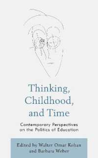 Thinking, Childhood, and Time : Contemporary Perspectives on the Politics of Education (Philosophy of Childhood)