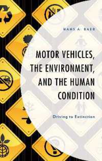 Motor Vehicles, the Environment, and the Human Condition : Driving to Extinction (Environment and Society)