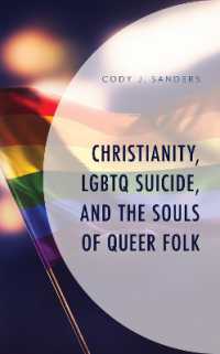 Christianity， LGBTQ Suicide， and the Souls of Queer Folk (Emerging Perspectives in Pastoral Theology and Care)