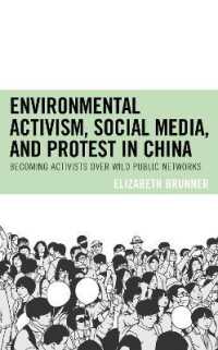 Environmental Activism, Social Media, and Protest in China : Becoming Activists over Wild Public Networks (Environmental Communication and Nature: Conflict and Ecoculture in the Anthropocene)