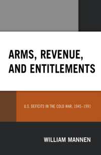 兵器、歳入と福祉：冷戦期米国の財政赤字 1945-91年<br>Arms, Revenue, and Entitlements : U.S. Deficits in the Cold War, 1945-1991