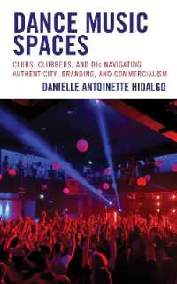 Dance Music Spaces : Clubs, Clubbers, and DJs Navigating Authenticity, Branding, and Commercialism (Critical Perspectives on Music and Society)