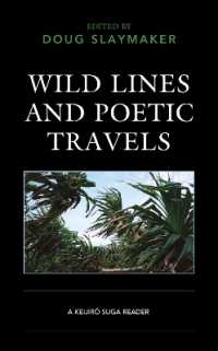 管啓次郎読本<br>Wild Lines and Poetic Travels : A Keijiro Suga Reader (New Studies in Modern Japan)