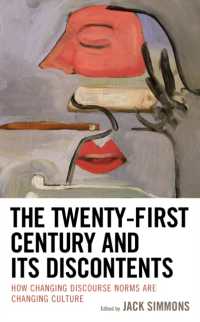 The Twenty-First Century and Its Discontents : How Changing Discourse Norms are Changing Culture