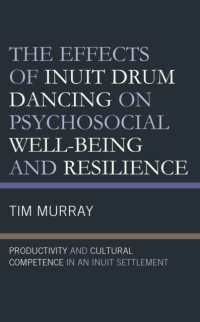 The Effects of Inuit Drum Dancing on Psychosocial Well-Being and Resilience : Productivity and Cultural Competence in an Inuit Settlement