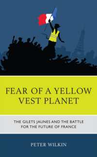 Fear of a Yellow Vest Planet : The Gilets Jaunes and the Battle for the Future of France