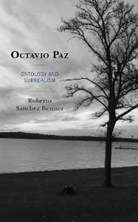 Octavio Paz : Ontology and Surrealism (Critical Approaches to Latin American Literature and Culture)