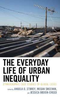 Everyday Life of Urban Inequality: Ethnographic Case Studies of Global Cities (Culture, Humanity, and Urban Life")