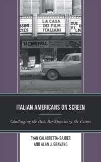 Italian Americans on Screen : Challenging the Past, Re-Theorizing the Future (Media, Culture, and the Arts)