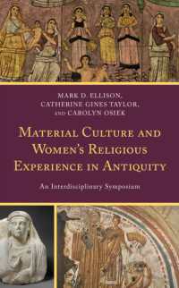 Material Culture and Women's Religious Experience in Antiquity : An Interdisciplinary Symposium