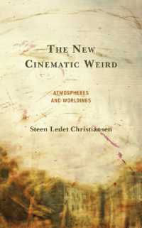 The New Cinematic Weird : Atmospheres and Worldings