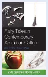 Fairy Tales in Contemporary American Culture : How We Hate to Love Them