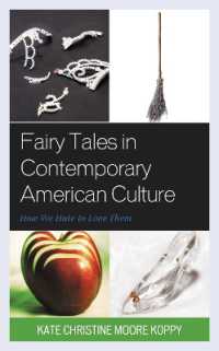 Fairy Tales in Contemporary American Culture : How We Hate to Love Them