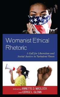 Womanist Ethical Rhetoric : A Call for Liberation and Social Justice in Turbulent Times (Rhetoric, Race, and Religion)