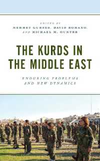 Kurds in the Middle East: Enduring Problems and New Dynamics (Kurdish Societies, Politics, and International Relations")