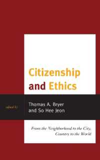 Citizenship and Ethics : From the Neighborhood to the City, Country to the World (Democratic Dilemmas and Policy Responsiveness)