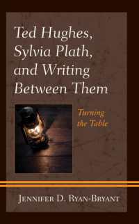 Ted Hughes, Sylvia Plath, and Writing between Them : Turning the Table