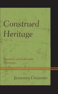 Construed Heritage : Narratives and Collectable Experiences