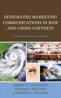 Integrated Marketing Communications in Risk and Crisis Contexts : A Culture-Centered Approach (Integrated Marketing Communication)