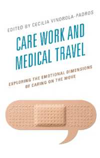 Care Work and Medical Travel : Exploring the Emotional Dimensions of Caring on the Move (Anthropology of Well-being: Individual, Community, Society)