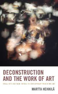 Deconstruction and the Work of Art : Visual Arts and Their Critique in Contemporary French Thought