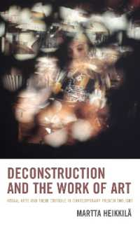 Deconstruction and the Work of Art : Visual Arts and Their Critique in Contemporary French Thought