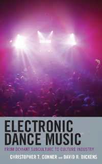 Electronic Dance Music : From Deviant Subculture to Culture Industry (Critical Perspectives on Music and Society)