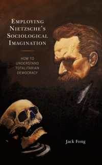 Employing Nietzsche's Sociological Imagination : How to Understand Totalitarian Democracy