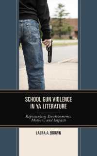 School Gun Violence in YA Literature : Representing Environments, Motives, and Impacts (Children and Youth in Popular Culture)