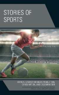 Stories of Sports : Critical Literacy in Media Production, Consumption, and Dissemination