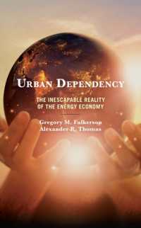 Urban Dependency : The Inescapable Reality of the Energy Economy (Studies in Urban-rural Dynamics)