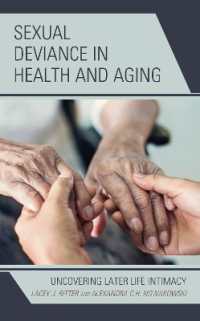 Sexual Deviance in Health and Aging : Uncovering Later Life Intimacy (Breaking Boundaries: New Horizons in Gender & Sexualities)