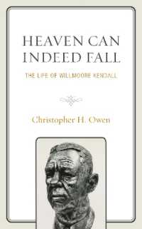 Heaven Can Indeed Fall : The Life of Willmoore Kendall (Political Theory for Today)