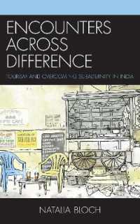 Encounters across Difference : Tourism and Overcoming Subalternity in India (The Anthropology of Tourism: Heritage, Mobility, and Society)