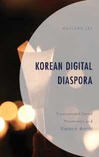 Korean Digital Diaspora : Transnational Social Movements and Diaspora Identity (Korean Communities across the World)