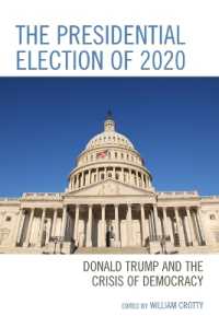 The Presidential Election of 2020 : Donald Trump and the Crisis of Democracy