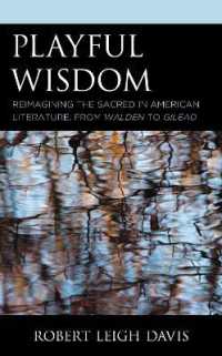 Playful Wisdom : Reimagining the Sacred in American Literature, from Walden to Gilead