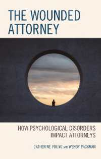 The Wounded Attorney : How Psychological Disorders Impact Attorneys