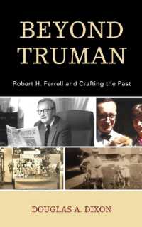 Beyond Truman : Robert H. Ferrell and Crafting the Past