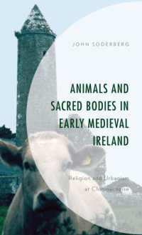 Animals and Sacred Bodies in Early Medieval Ireland : Religion and Urbanism at Clonmacnoise