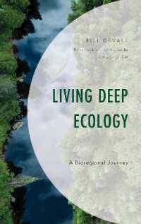 Living Deep Ecology : A Bioregional Journey (Environment and Society)