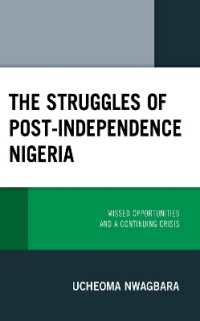 The Struggles of Post-Independence Nigeria : Missed Opportunities and a Continuing Crisis