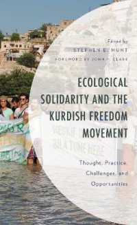 Ecological Solidarity and the Kurdish Freedom Movement : Thought, Practice, Challenges, and Opportunities (Environment and Society)