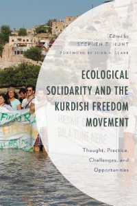 Ecological Solidarity and the Kurdish Freedom Movement : Thought, Practice, Challenges, and Opportunities (Environment and Society)