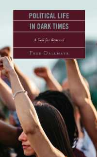 Political Life in Dark Times : A Call for Renewal (Faith and Politics: Political Theology in a New Key)