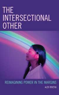 The Intersectional Other : Reimagining Power in the Margins (Critical Perspectives on the Psychology of Sexuality, Gender, and Queer Studies)