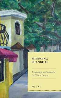 Silencing Shanghai : Language and Identity in Urban China