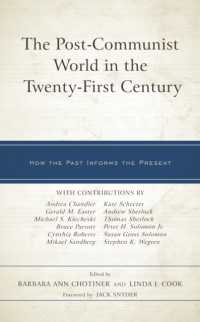 The Post-Communist World in the Twenty-First Century : How the Past Informs the Present