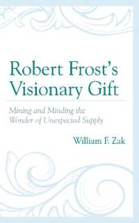 Robert Frost's Visionary Gift : Mining and Minding the Wonder of Unexpected Supply